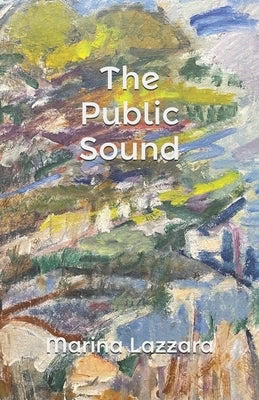 The Public Sound by Lazzara, Marina