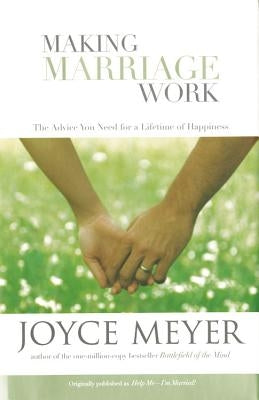 Making Marriage Work by Meyer, Joyce