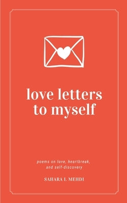 love letters to myself by Mehdi, Sahara I.