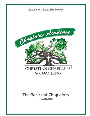 Christian Chaplains & Coaching: The Basics of Chaplaincy by Kirkland, James