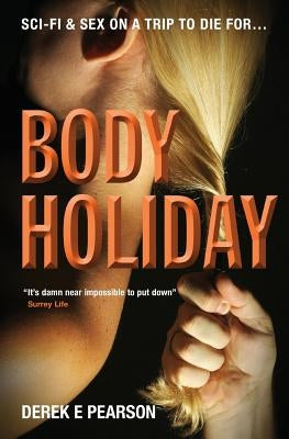Body Holiday by Pearson, Derek E.