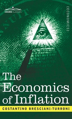 The Economics of Inflation by Bresciani-Turroni, Costantino