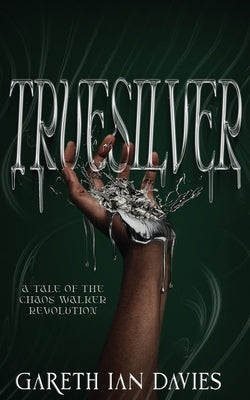 Truesilver by Davies, Gareth Ian