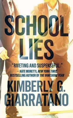 School Lies by Giarratano, Kimberly G.
