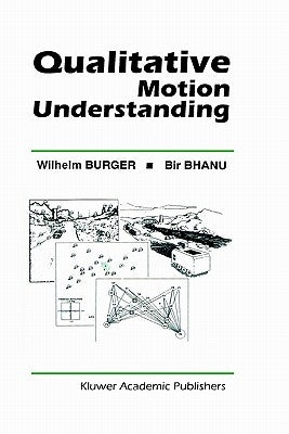 Qualitative Motion Understanding by Burger, Wilhelm