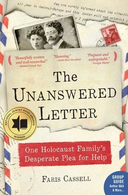 The Unanswered Letter: One Holocaust Family's Desperate Plea for Help by Cassell, Faris
