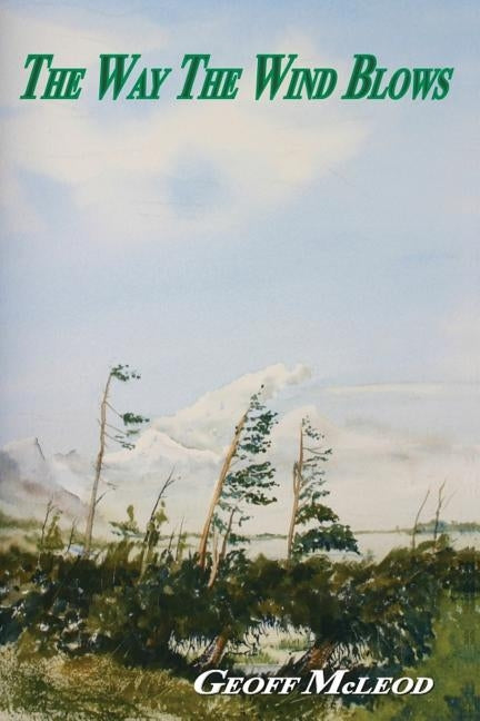 The Way the Wind Blows by McLeod, Geoff
