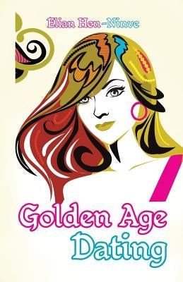 Golden Age Dating by Hen-Ninve, Elian