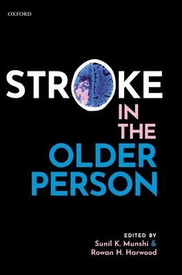 Stroke in the Older Person by Munshi, Sunil K.