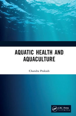 Aquatic Health and Aquaculture by Prakash, Chandra