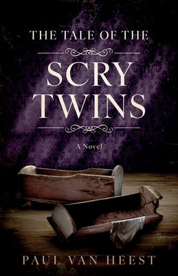 The Tale of the Scry Twins by Van Heest, Paul