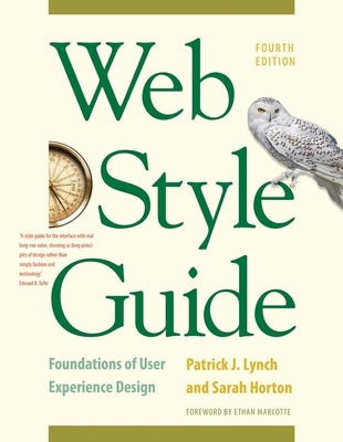 Web Style Guide: Foundations of User Experience Design by Lynch, Patrick J.