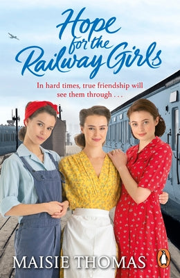 Hope for the Railway Girls by Thomas, Maisie