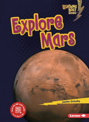 Explore Mars by Golusky, Jackie