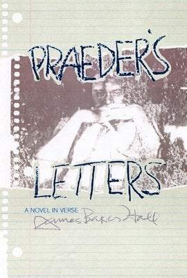 Praeder's Letters by Hall, James Baker