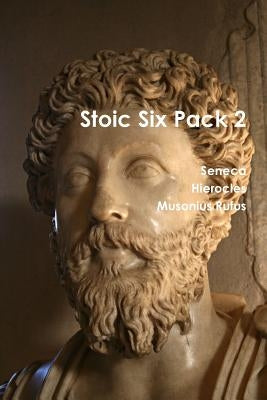 Stoic Six Pack 2 by Seneca