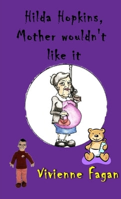 Hilda Hopkins, Mother Wouldn't Like It by Fagan, Vivienne