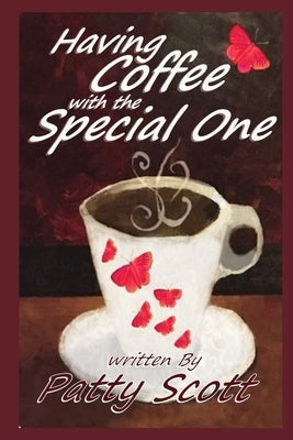 Having Coffee with the Special One Paperback by Scott, Patty