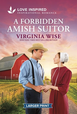 A Forbidden Amish Suitor: An Uplifting Inspirational Romance by Wise, Virginia