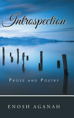Introspection: Prose and Poetry by Aganah, Enosh