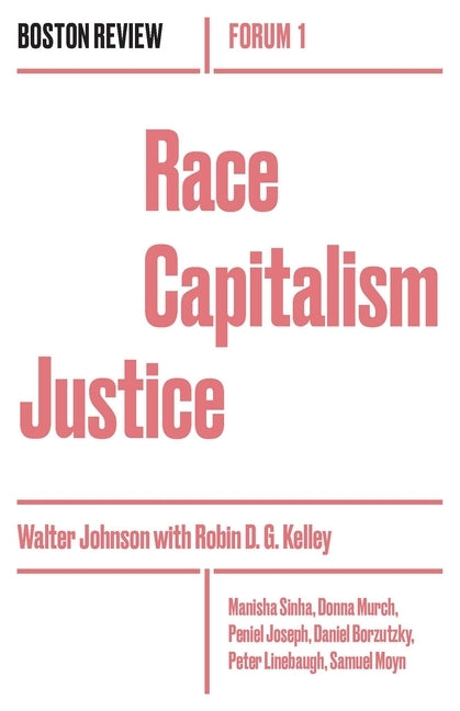 Race Capitalism Justice Vol. 1 by Johnson Et Al, Walter