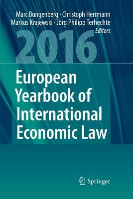 European Yearbook of International Economic Law 2016 by Bungenberg, Marc