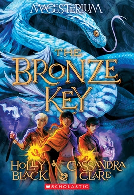 The Bronze Key (Magisterium #3): Book Three of Magisterium Volume 3 by Black, Holly