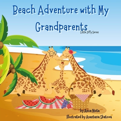 Beach Adventure with My Grandparents: Story Book by Nista, Anca
