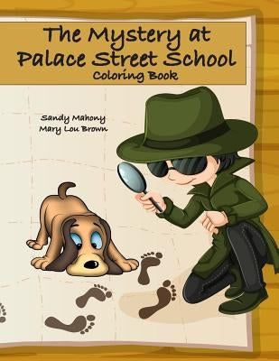 The Mystery at Palace Street School Coloring Book by Brown, Mary Lou