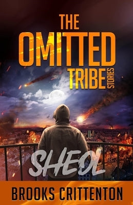 The Omitted Tribe Stories Sheol by Crittenton, Brooks