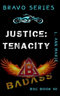 Justice: Tenacity: Action and freaky packed by Marie, L. Ann