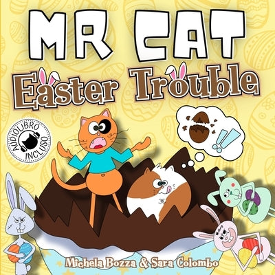 MR Cat Easter Trouble: Impara l'inglese divertendoti con lo Storytelling, per bambini della Scuola Primaria by Colombo, Sara