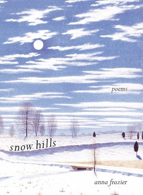 Snow Hills by Frazier, Anna
