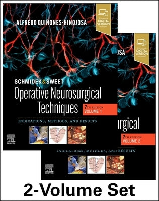 Schmidek and Sweet: Operative Neurosurgical Techniques 2-Volume Set: Indications, Methods and Results by Quinones-Hinojosa, Alfredo