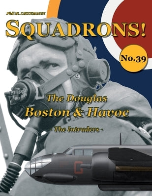 The Douglas Boston & Havoc: The Intruders by Listemann, Phil H.