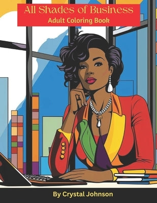 All Shades Of Business: Adult Coloring Book by Books, Black And Brown