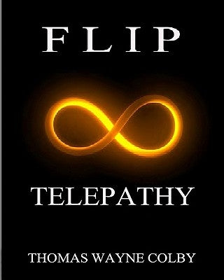 Flip: Telepathy by Colby, Thomas Wayne