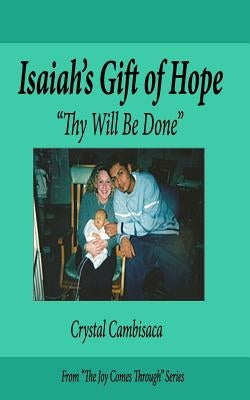 Isaiah's Gift of Hope: "Thy Will Be Done" by Cambisaca, Crystal
