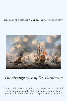 The strange case of Dr. Parkinson by Maldonado, Rafael Gonzalez