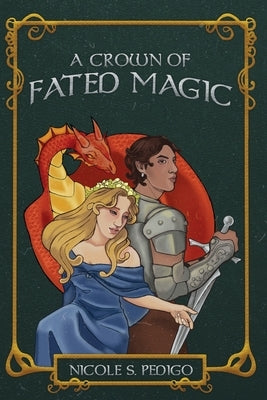 A Crown of Fated Magic by Pedigo, Nicole S.