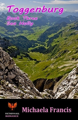 Toggenburg - Book 3: Sea Holly by Francis, Michaela