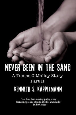 Never Been in the Sand, Part 2 by Kappelmann, Kenneth S.