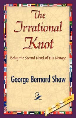 The Irrational Knot by Shaw, George Bernard