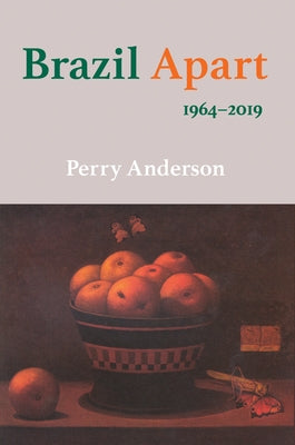 Brazil Apart: 1964-2019 by Anderson, Perry