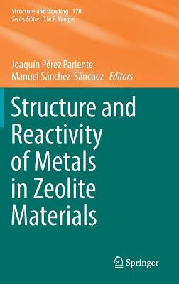 Structure and Reactivity of Metals in Zeolite Materials by Pérez Pariente, Joaquín
