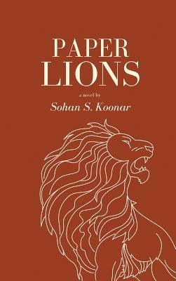 Paper Lions by Koonar, Sohan S.