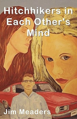 Hitchhikers In Each Other's Mind by Meaders, Jim