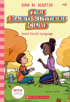 Jessi's Secret Language (the Baby-Sitters Club #16): Volume 16 by Martin, Ann M.