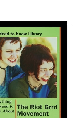 The Riot Grrrl Movement: Feminism of a New Gen. by Turner, Cherie