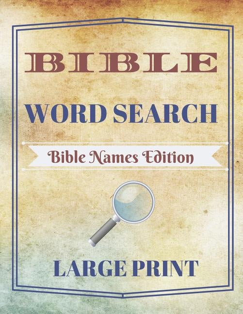 Bible Word Search: Bible Names Edition (Large Print) by Publishing, Rhema